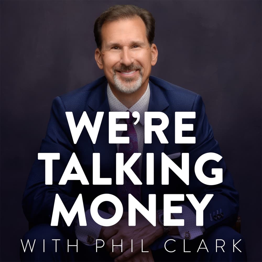 We’re Talking Money with Phil Clark